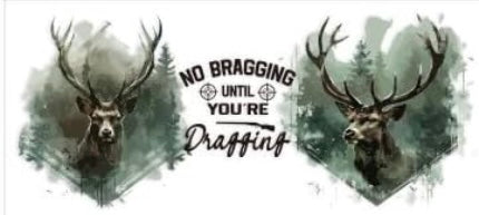 No bragging until your dragging