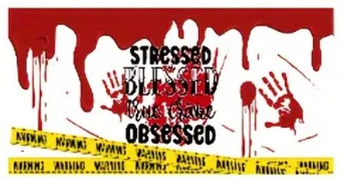 Stressed Blessed True Crime Obsessed